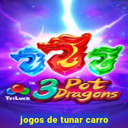 jogos de tunar carro